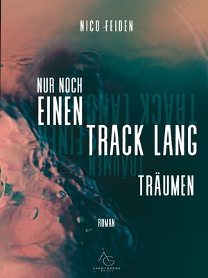 cover image of Nur noch einen track lang träumen